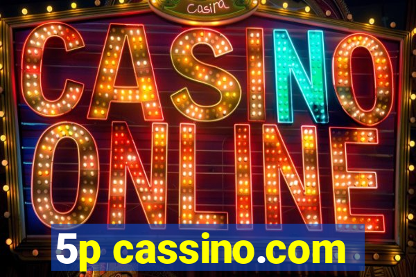 5p cassino.com